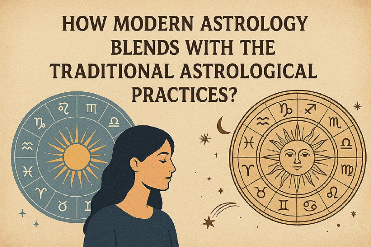 How does Modern Astrology Blends with the Traditional Astrological Practices?